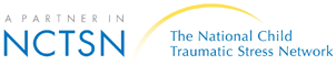 A Partner in NCTSN - The National Child Traumatic Stress Network